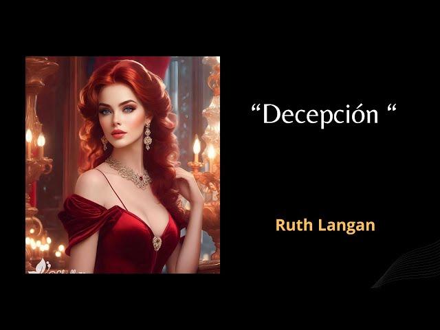 DECEPCIÓN . AUDIOBOOK . NARRACIÓN ROMÁNTICA.