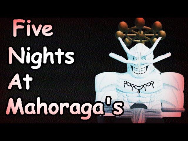 FIVE NIGHTS AT MAHORAGA'S... (Jujutsu Shenanigans)