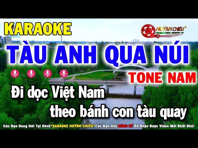 Karaoke Tàu Anh Qua Núi Tone Nam Nhạc Sống Karaoke Huỳnh Chiêu