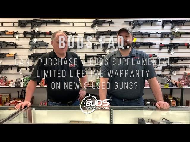 Buds FAQ - Supplemental Limited Lifetime Warranty For New and Used Guns