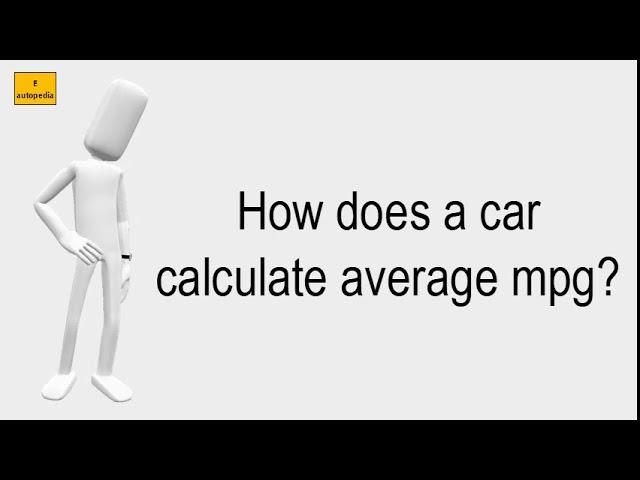 How Does A Car Calculate Average Mpg?