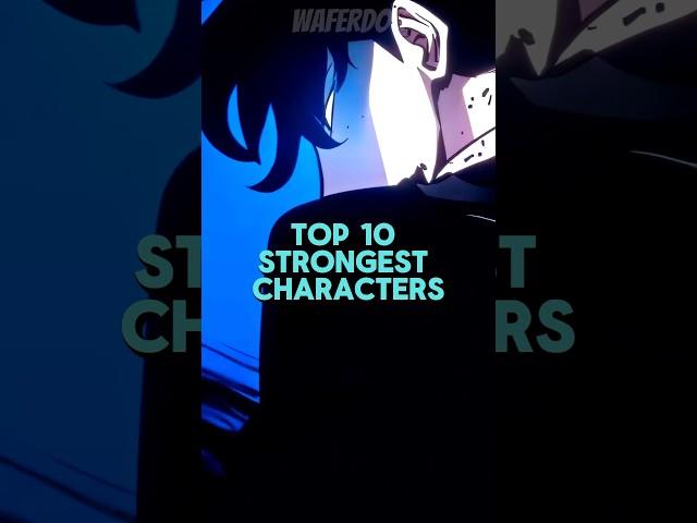 Top 10 Strongest Characters Of All Time