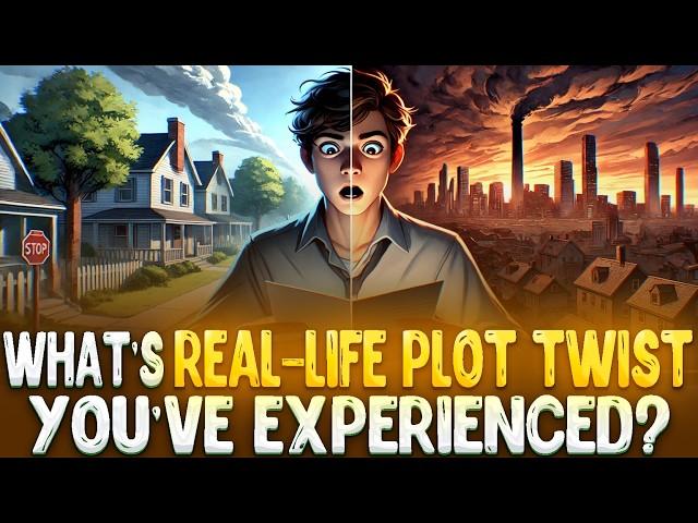 What`s Your REAL-LIFE PLOT TWIST Story | 1 Hour AskReddit Stories