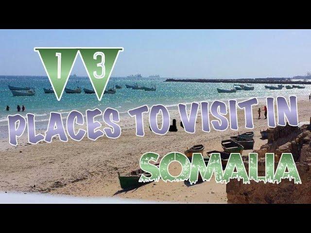 Top 13 Places To Visit In Somalia