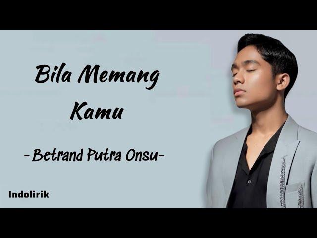 Bila Memang Kamu - Betrand Putra Onsu | Lirik Lagu