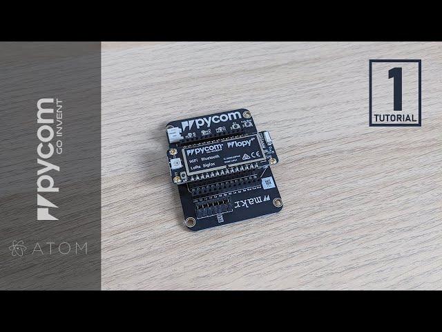 Connecting Pycom device to WiFi | ATOM | Tutorial 1
