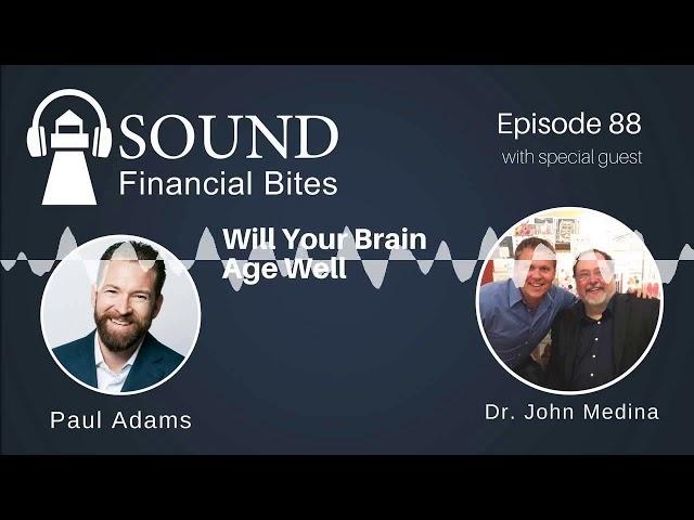 Will Your Brain Age Well with Dr. John Medina