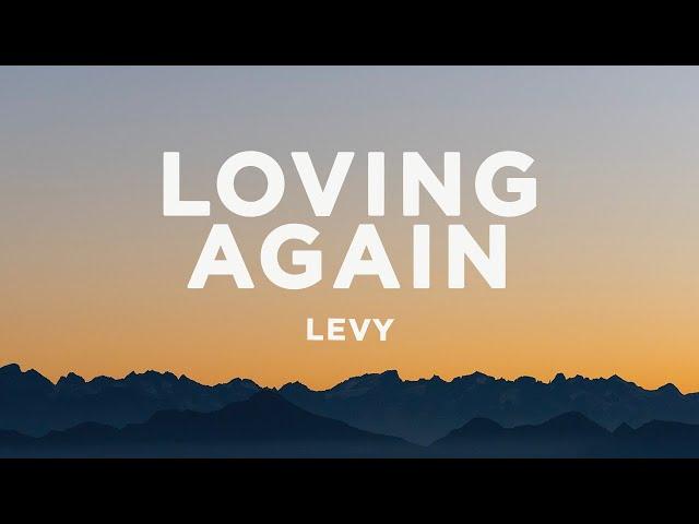 LEVY - loving again (Lyrics)