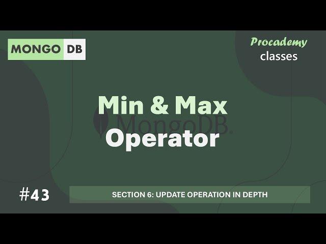 #43 Min & Max Operator | Update Operation in Depth | MongoDB Complete Course 2025