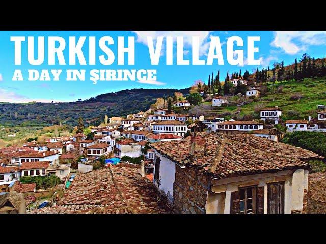 Idyllic Şirince: Day in a Turkish Village  T R