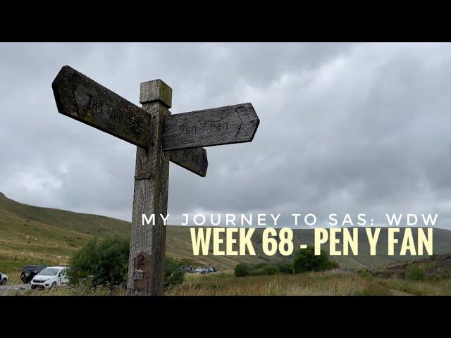 My Journey to SAS: Who Dares Wins - Week 68 Pen Y Fan