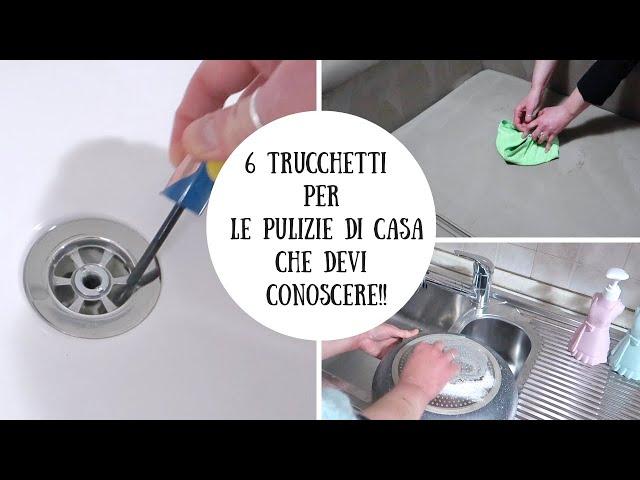 6 TRUCCHETTI PER LE PULIZIE DI CASA CHE DEVI ASSOLUTAMENTE CONOSCERE!!