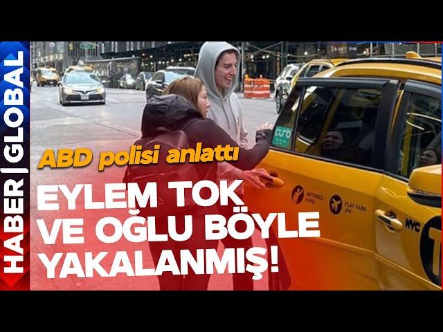 Eylem Tok ve Oğlu Böyle Gözaltına Alınmış! ABD Polisi Her Şeyi Anlattı