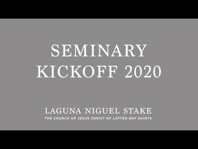 2020 Laguna Niguel Stake Seminary Kickoff