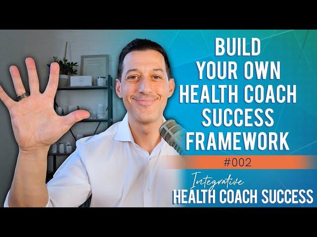 How To Build Your Own Health Coach Success Framework