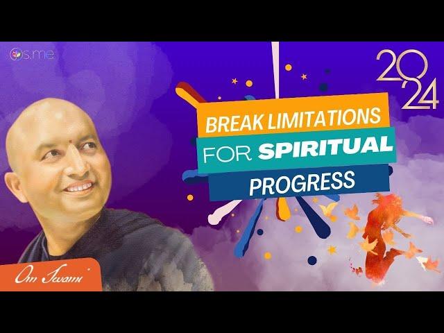 Break Through Your Limitations to Progress Spiritually [Spiritual Goals: New Year 2024]