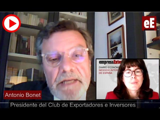 Entrevista con Antonio Bonet, presidente del Club de Exportadores e Inversores Españoles