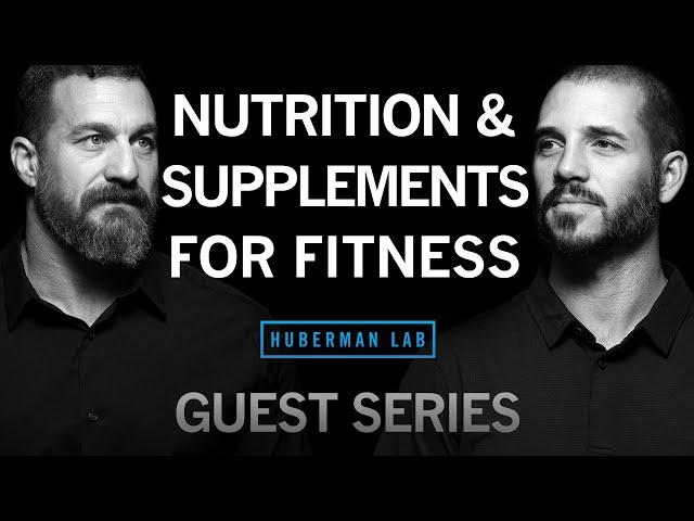 Dr. Andy Galpin: Optimal Nutrition & Supplementation for Fitness | Huberman Lab Guest Series