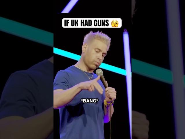 If UK had guns 🫣 #comedy #standupcomedy #britishhumour #funny