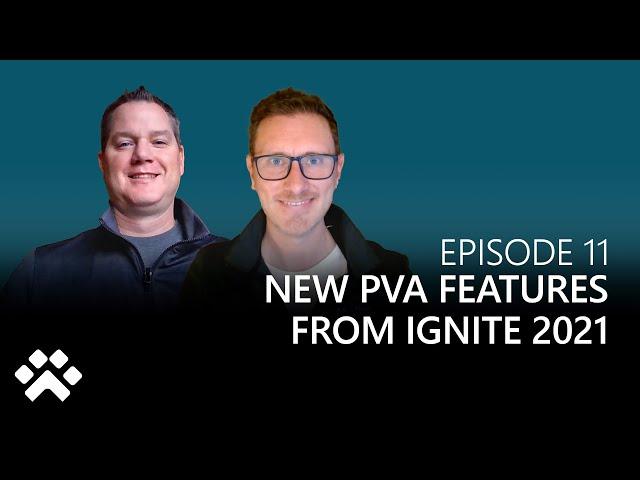 New PVA Features from Ignite 2021! | Build a Bot