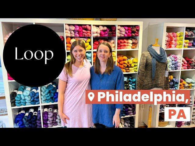 20 Years in Business! - Loop Yarn Store Tour in Philadelphia, PA #unitedskeinsofamerica