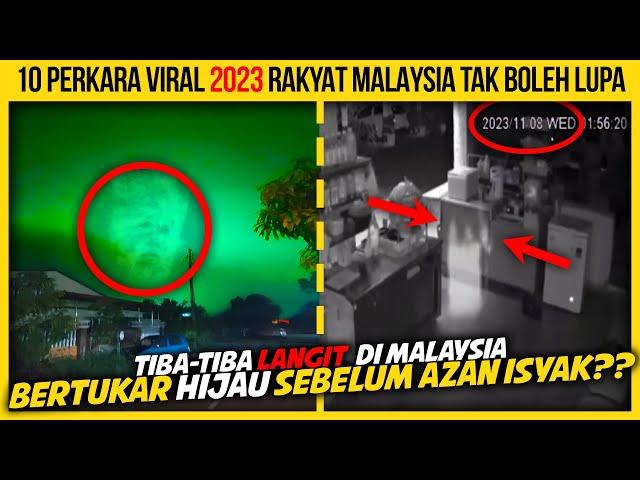 10 PERKARA VIRAL TAHUN 2023 YANG RAKYAT MALAYSIA TAK BOLEH LUPA