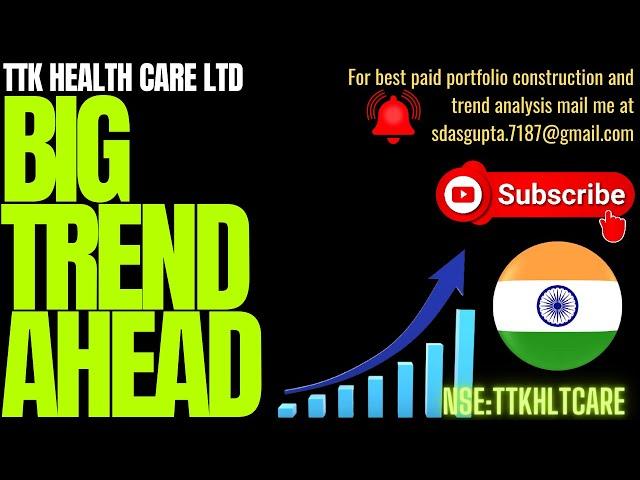 TTK HEALTH CARE LTD BIG TREND AHEAD | TTK HEALTH CARE SHARE ANALYSIS | TTK HEALTH CARE PRICE TARGET