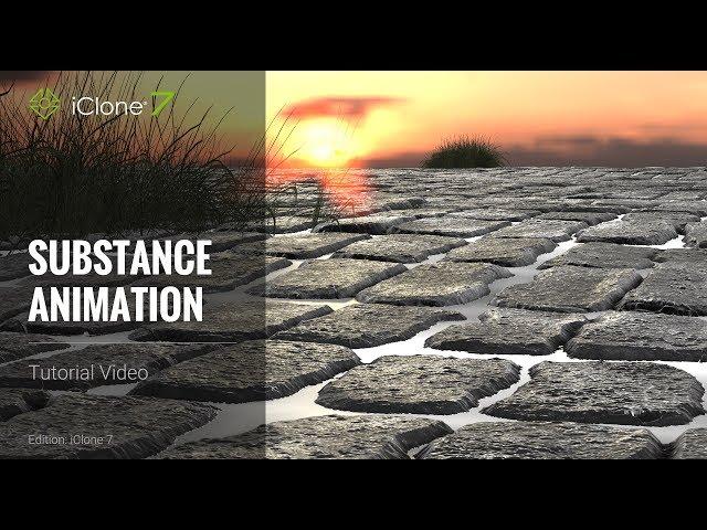 iClone 7 Tutorial - Substance Animation