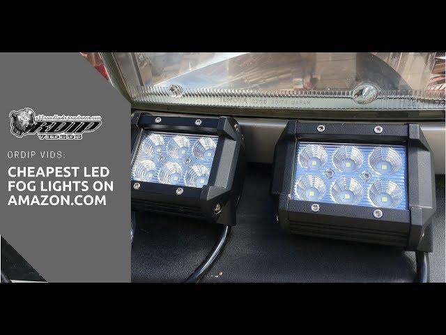 ORDIP Vids: Cheapest LED Fog Lights On Amazon com 1st Impressions