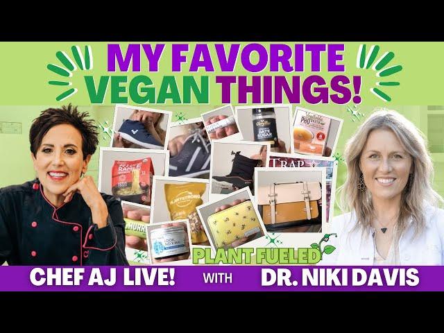 My Favorite Vegan Things! with Niki Davis, M.D.