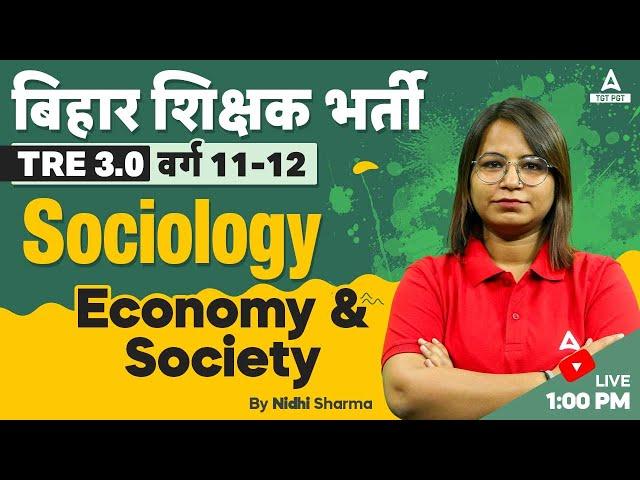 BPSC PGT Sociology Marathon 2024 | Economy & Society By Nidhi Sharma