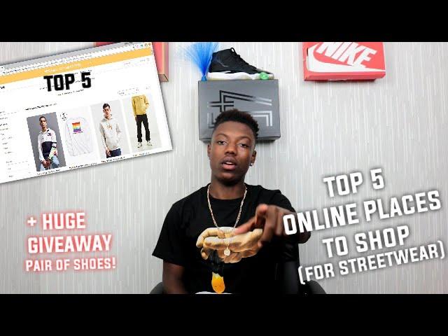 TOP 5 PLACES TO SHOP ONLINE FOR STREETWEAR!