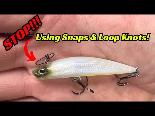 STOP Using Loop Knots and Snaps! It’s Hurting Your Baits Movement!