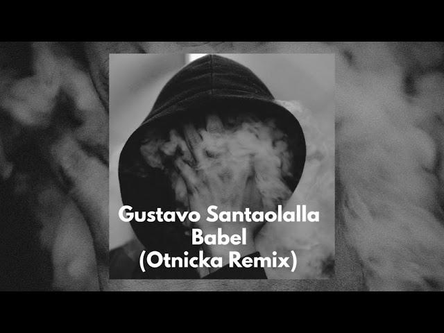 Gustavo Santaolalla - Babel (Otnicka Remix)