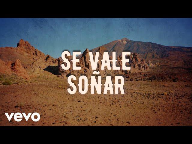 El Tigrillo Palma - Se Vale Soñar (LETRA)