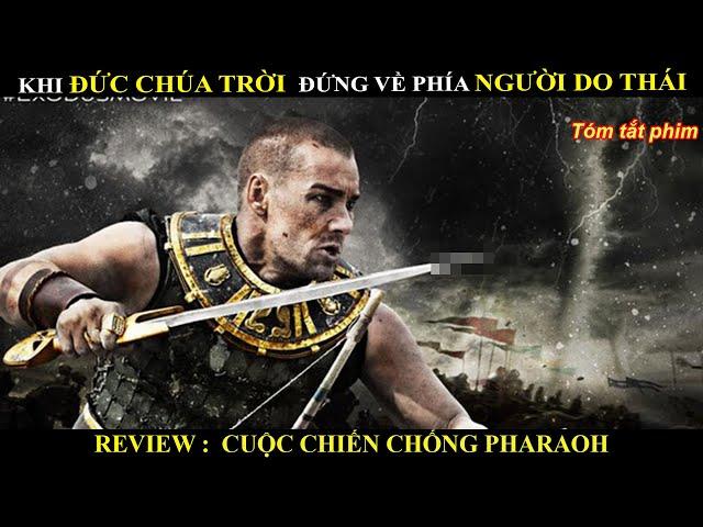 Khi đức chúa trời đứng về phía người do thái - Review phim cuộc chiến chống pharaoh