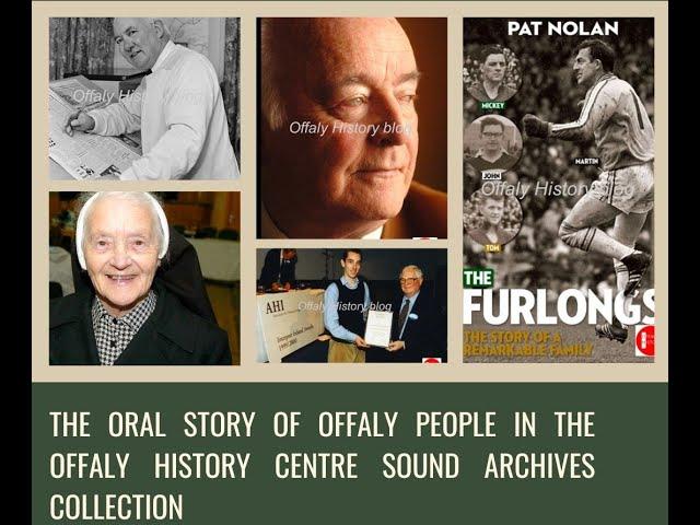 Aidan Barry   The oral story of Offaly people in the Offaly History Centre sound archives collection