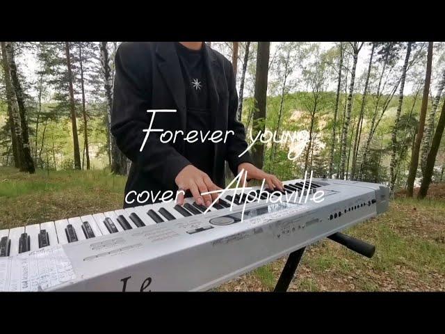 Forever young (cover Alphaville) - Сергей Коробейников