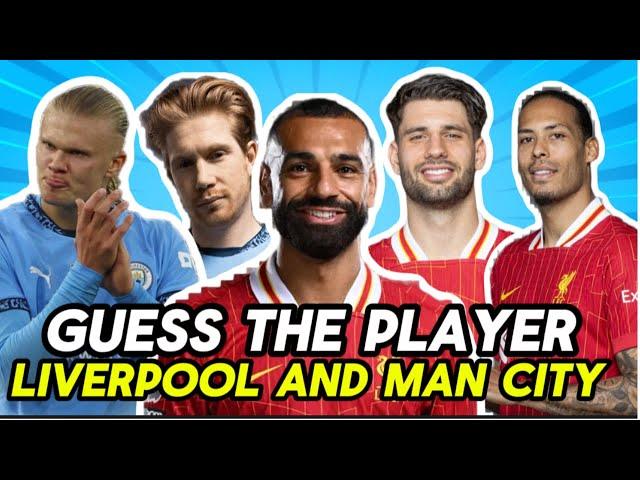 Football Quiz | Can You Guess the Faces of LIVERPOOL and Man City Stars?