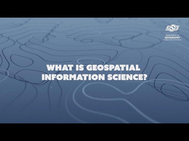 What is Geospatial Information Science?