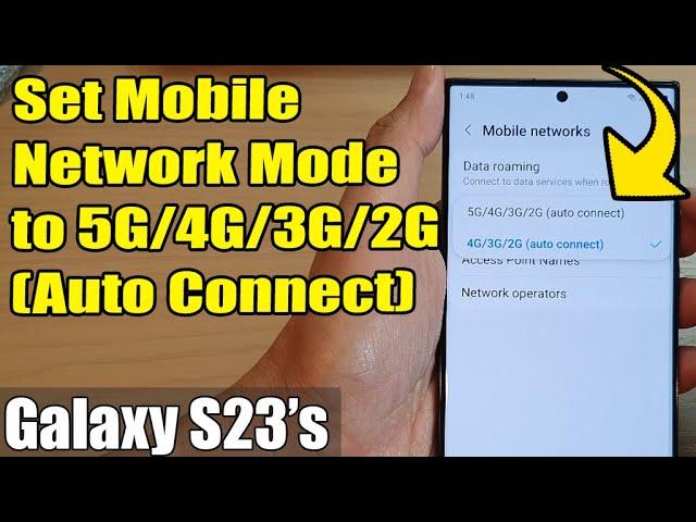 Galaxy S23's: How to Set Mobile Network Mode to 5G/4G/3G/2G (Auto Connect)