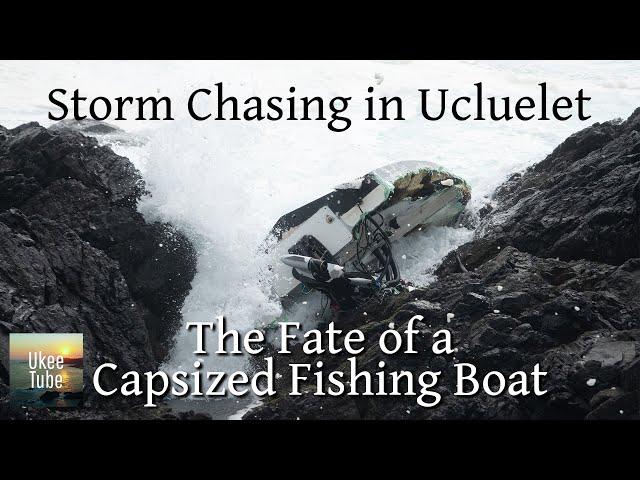 Vancouver Island Storm Watching: The Fate of a Capsized Boston Whaler near Ucluelet and Tofino