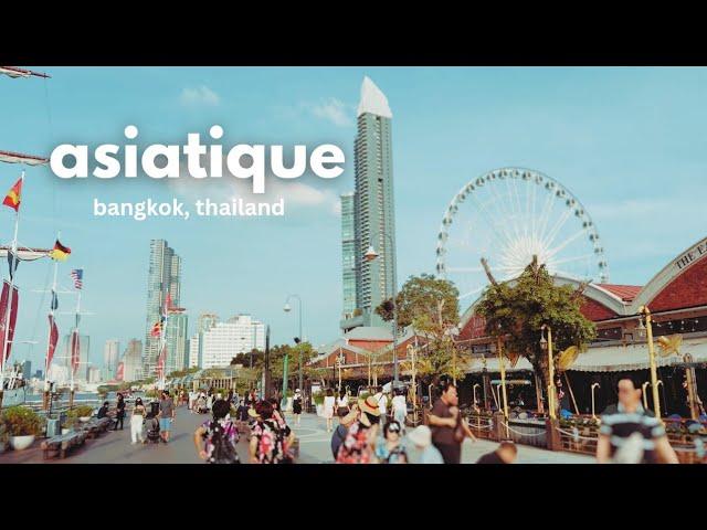 Visiting ASIATIQUE THE RIVERFRONT | Bangkok, Thailand