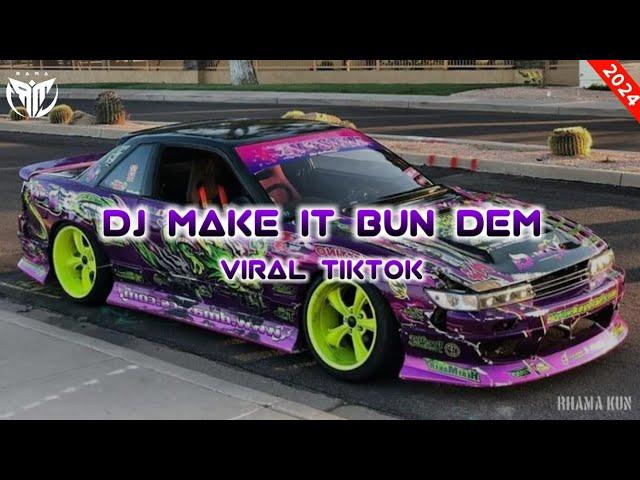 DJ make it Bun dem (Marley) || full bass trending tiktok 2024