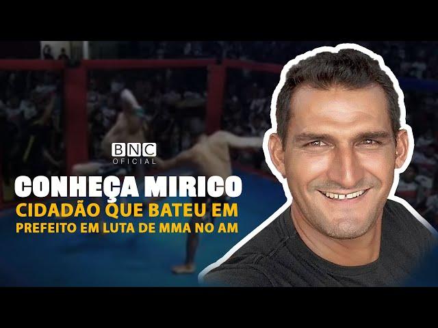 Conheça Mirico, cidadão que bateu em prefeito em luta de MMA no AM