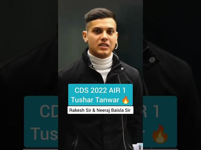 CDS 2022 AIR 1 Tushar Tanwar || #cds #cdstopper #tushartanwar #cdstopper2022 #rakeshyadavsir #army