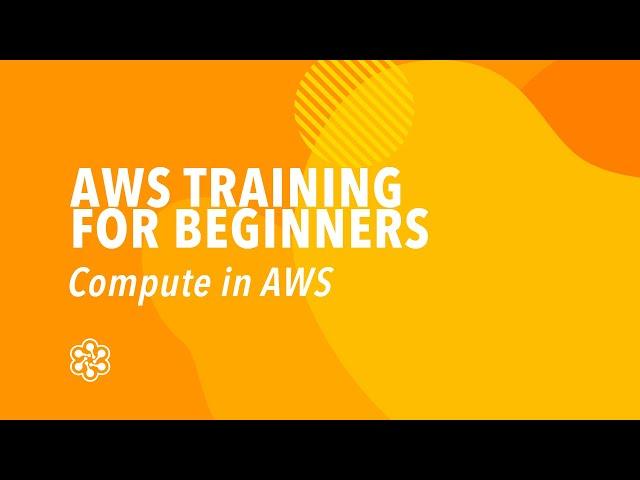 AWS Compute: Tutorial for Beginners | Cloud Academy