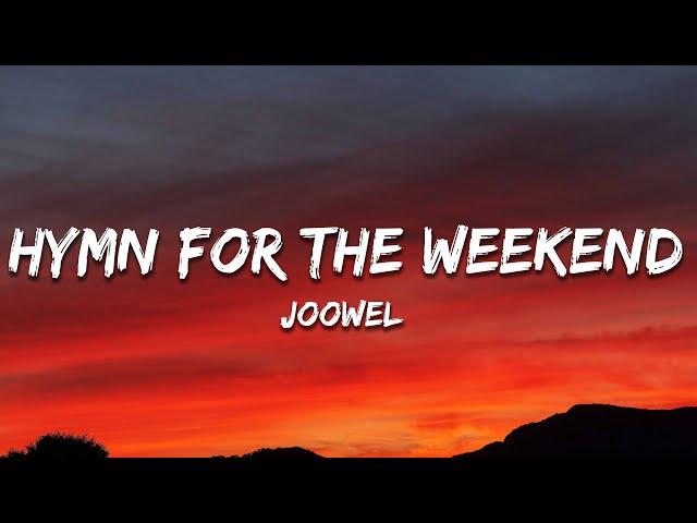 Joowel - Hymn for the Weekend (Lyrics)