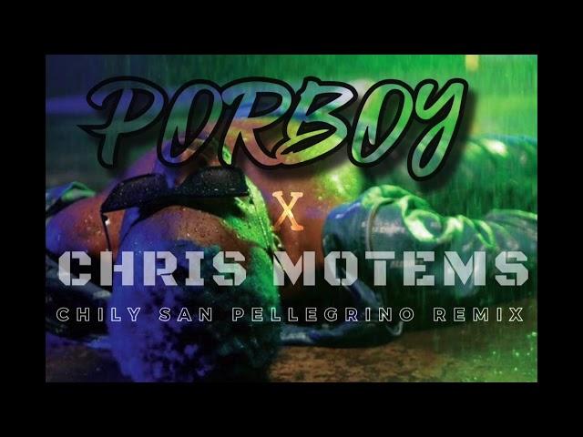 Chily - San Pellegrino remix (Chris Motems x Porboy)
