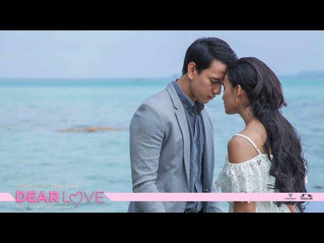 FILM BIOSKOP INDONESIA TERBARU 2017, DEAR LOVE (ROMANTIS)